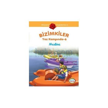 Bizimkiler Yaz Kampında 6 - Medine - Ayşe Alkan Sarıçiçek (ISBN: 9786054194698)