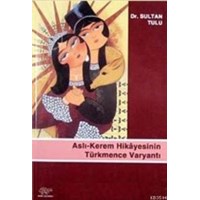 Aslı - Kerem Hikayesinin Türkmence Varyantı (ISBN: 9789756083158)