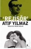 Rejisör Atıf Yılmaz (ISBN: 9786050060003)