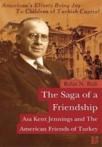 The Saga of a Friendship - Asa Kent Jennings and the American Friends of Turkey (ISBN: 9786058980334)