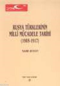 Rusya Türkmenlerinin Milli Mücadele tarihi (1905-1917) (ISBN: 9789751609852)