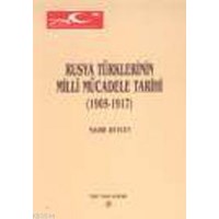 Rusya Türkmenlerinin Milli Mücadele tarihi (1905-1917) (ISBN: 9789751609852)