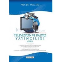 Televizyon ve Radyo Yayıncılığı (ISBN: 9789944157674)