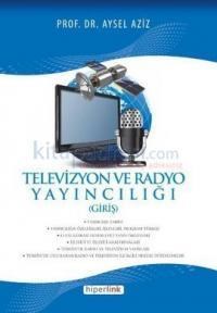 Televizyon ve Radyo Yayıncılığı (ISBN: 9789944157674)