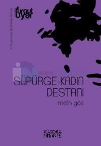 Süpürge-Kadın Destanı (ISBN: 9786054621514)