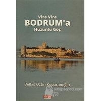 Vira Vira Bodrum'a Hüzünlü Göç (ISBN: 9786054631476)