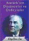 Atatürk\'ten Düşünceler ve Özdeyişler (ISBN: 9789758764785)