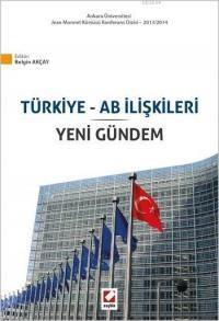 Türkiye ve AB İlişkileri ve Yeni Gündem (ISBN: 9789750230677)