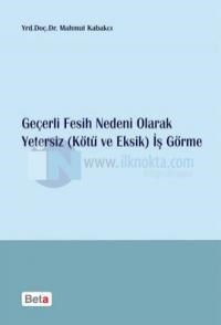 Geçerli Fesih Nedeni Olarak Yetersiz (Kötü ve Eksik) Iş Görme (ISBN: 9786053777953)