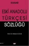Eski Anadolu Türkçesi Sözlüğü (ISBN: 9786050200553)