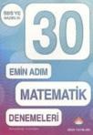 30 Emin Adım Matematik Denemeleri (ISBN: 9786054333707)