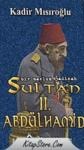 Bir Mazlum Padişah: Sultan II. Abdülhamid (ISBN: 9789755800318)