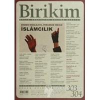 Birikim Aylık Edebiyat Kültür Dergisi Sayı: 303 - 304 (ISBN: 3990000025917)