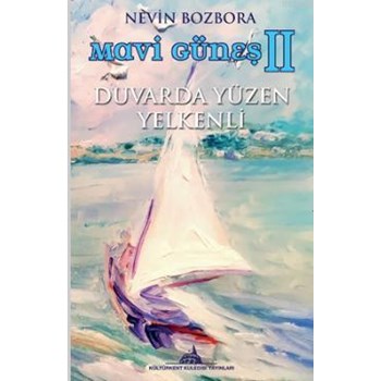 Mavi Güneş 2 - Duvarda Yüzel Yelkenli (ISBN: 9786055014452)