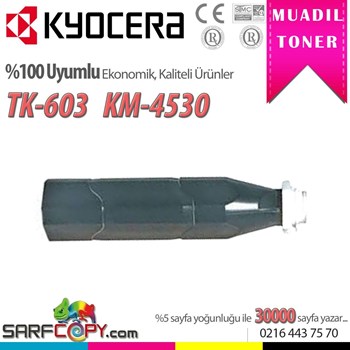 Kyocera Mita TK-603 Muadil Toner , KM-4530 / KM-5530 / KM-6330 / KM-7530