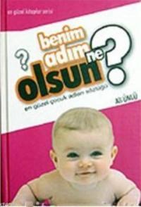 Benim Adım Ne Olsun? (Ciltli) (ISBN: 3000697101769)