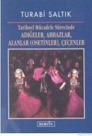 Adığeler, Abhazlar, Alanlar (Osetinler), Çeçenler (ISBN: 9789757354857)