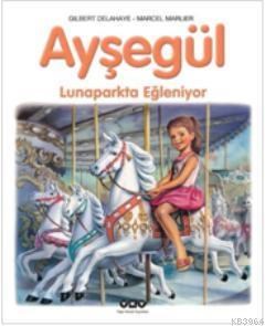 Ayşegül Lunaparkta Eğleniyor - 20. Kitap (ISBN: 9789750821042)