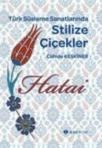 Türk Süsleme Sanatlarında Stilize Çiçekler (ISBN: 9789758069170)