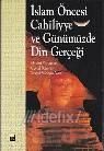 Islamiyet Öncesi Cahiliyye ve Günümüz Gerçeği (ISBN: 9789757849117)