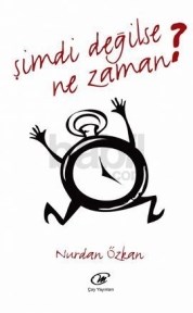 Şimdi Değilse Ne Zaman? (ISBN: 9786054663101)