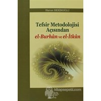 Tefsir Metodolojisi Açısından el-Burhan ve el-İtkan - Harun Bekiroğlu (9786054495405)