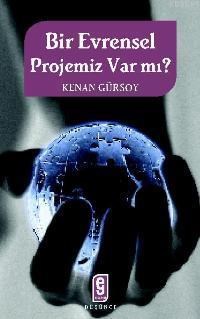 Bir Evrensel Projemiz Var Mı? (ISBN: 9789752692779)