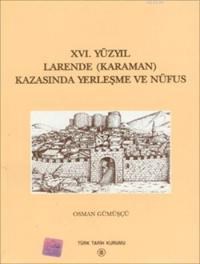 XVI. Yüzyıl Larende (Karaman) Kazasında Yerleşme ve Nüfus (ISBN: 9789751614589)