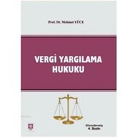 Vergi Yargılama Hukuku - Mehmet Yüce 9786055048273