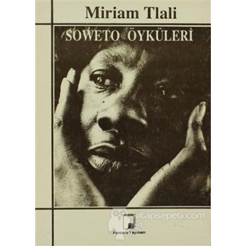 Soweto Öyküleri - Mariam Tlali 9789757814008