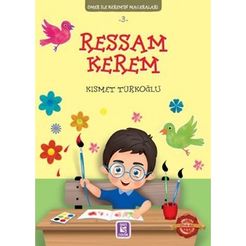 Ömer İle Keremin Maceraları 3 Ressam Kerem - Kısmet Türkoğlu (ISBN: 9786055927875)