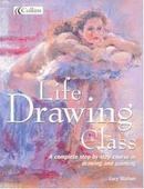 Life Drawing Class (ISBN: 9780007152766)