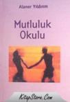 Mutluluk Okulu (ISBN: 9786056007033)