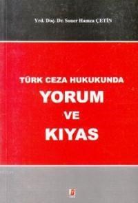 Türk Ceza Hukukunda Yorum ve Kıyas (ISBN: 9786055118624)