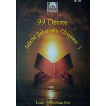 99 Derste İslami Şahsiyetin Oluşması 1