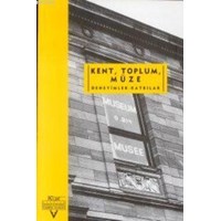Kent, Toplum, Müze Deneyimler-Katkılar (ISBN: 9789757306856)