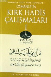 Osmanlıda Kırk Hadis Çalışmaları 1 (ISBN: 3001604100019)
