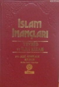 İslam İnançları (Tevhid ve İlim- İ Kelam) (ISBN: 1002291100479)