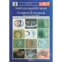İnfertil Olgulara Klinik Yaklaşım ve IVF Laboratuvar Uygulamaları - Hikmet Hassa 3990000014214