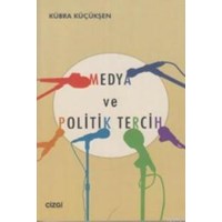 Medya ve Politik Tercih (ISBN: 9786054639120)