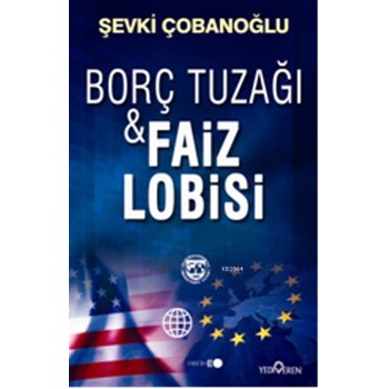 Borç Tuzağı ve Faiz Lobisi (ISBN: 9786055394684)