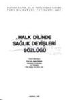 Halk Dilinde Sağlık Deyişleri Sözlüğü (ISBN: 9789751602343)