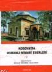 Kosova'da Osmanlı Mimari Eserleri 2 (ISBN: 9789751618932)