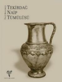 Tekirdağ Naip Tümülüsü (ISBN: 9789758070584)