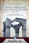 Osmanlı Döneminde Balkanların Şekillenmesi 1350-1550 (ISBN: 9789756437827)