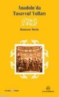 Anadolu\'da Tasavvuf Yolları (ISBN: 9789944704212)