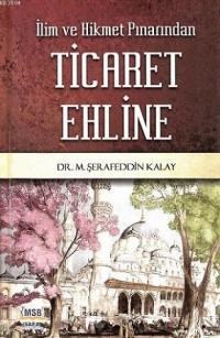 İlim ve Hikmet Pınarından TİCARET EHLİNE (ISBN: 3000508110023)