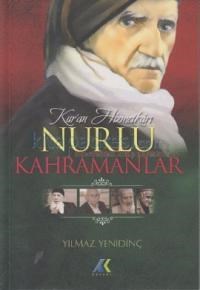 Kur\'an Hizmetkarı Nurlu Kahramanlar (ISBN: 9786055394547)