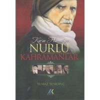 Kur\'an Hizmetkarı Nurlu Kahramanlar (ISBN: 9786055394547)