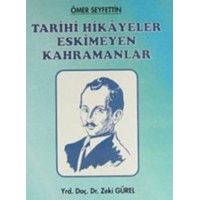 Tarihi Hikayeler Eskimeyen Kahramanlar (ISBN: 9799755410081)